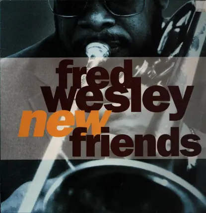 Fred Wesley - New Friends