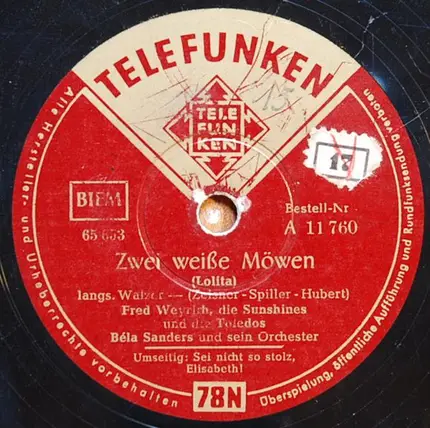 Fred Weyrich , Béla Sanders - Sei Nicht So Stolz, Elisabeth! / Zwei Weiße Möwen