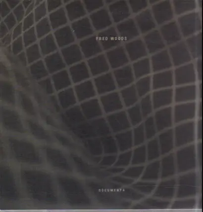 Fred Woods - Documenta