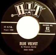 Fred York / Bill Austin - Blue Velvet / You Can Never Stop Me Loving You