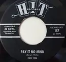 7inch Vinyl Single - Fred York / Ed Hardin - Ask Me / Pay It No Mind
