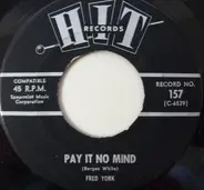 Fred York / Ed Hardin - Ask Me / Pay It No Mind