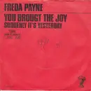 7inch Vinyl Single - Freda Payne - You Brought The Joy / Suddenly It's Yesterday