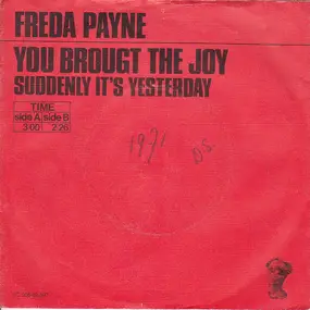 Freda Payne - You Brought The Joy / Suddenly It's Yesterday