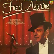 LP - Fred Astaire - The Golden Age Of Fred Astaire