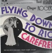 LP - Fred Astaire , Ginger Rogers - Flying Down To Rio And Carefree