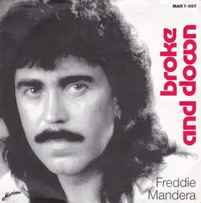Freddie Mandera - Broke And Down / No Fist Nor Dagger
