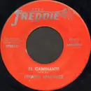 7inch Vinyl Single - Freddie Martinez - El Caminante
