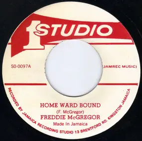 Freddie McGregor - Home Ward Bound / Home Ward Version