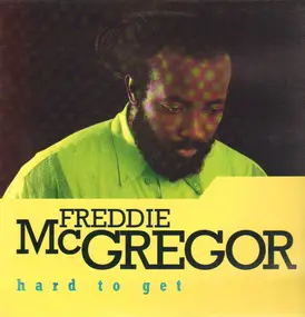 Freddie McGregor - Hard to Get