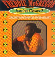 Freddie McGregor - Sings Jamaican Classics 2