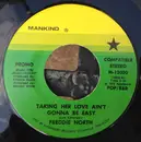 7inch Vinyl Single - Freddie North - Taking Her Love Ain`t Gonna Be Easy