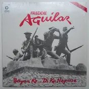 freddie aguilar - Bayan Ko... 'Di Ka Nag-iisa