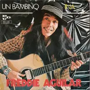 Freddie Aguilar - Un Bambino / Ina