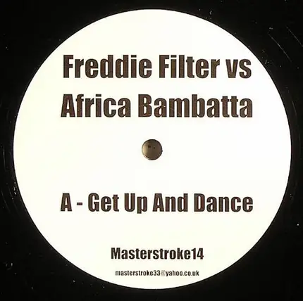 Freddie Filter - Get Up And Dance / Where's Your Head At