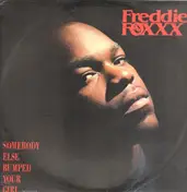 Freddie Foxxx - somebody else bumped your girl