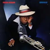 Freddie Hubbard - Super Blue