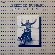 Freddie Hubbard - Rollin'