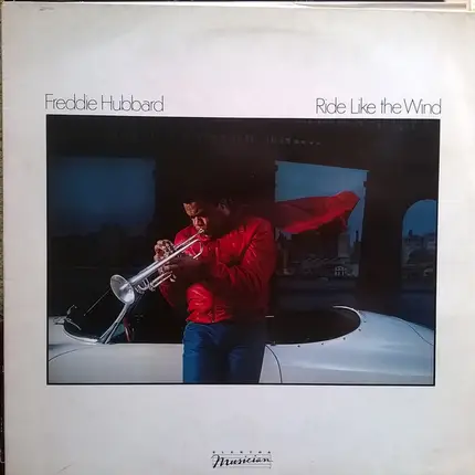 Freddie Hubbard - Ride Like the Wind