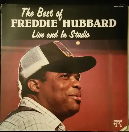 Freddie Hubbard - The Best Of Freddie Hubbard, Live And Studio