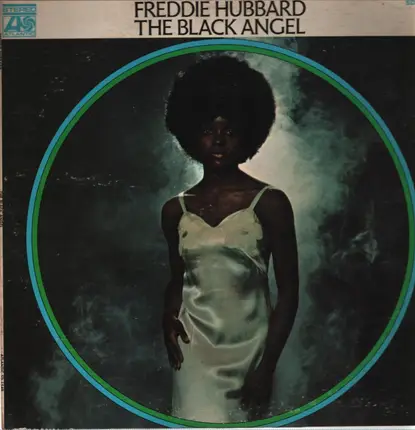 Freddie Hubbard - The Black Angel