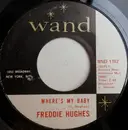 7inch Vinyl Single - Freddie Hughes - Send My Baby Back / Where's My Baby