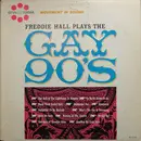 LP - Freddie Hall - Freddie Hall Plays The Gay 90's - Still sealed