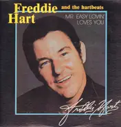 Freddie Hart And The Heartbeats - Mr. Easy Lovin' Loves You