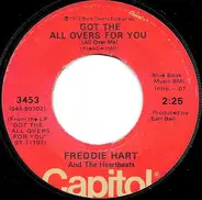 Freddie Hart And The Heartbeats - Got The All Overs For You / Just Another Girl