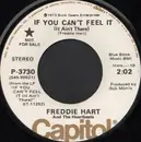 7inch Vinyl Single - Freddie Hart And The Heartbeats - If You Can't Feel It (It Ain't There)