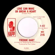 Freddie Hart - Love Can Make Or Break A Heart