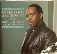 Freddie Jackson - Love Is Just A Touch Away