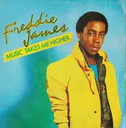 7inch Vinyl Single - Freddie James - Music Takes Me Higher