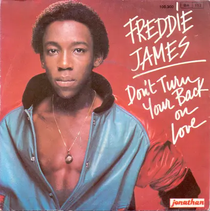 Freddie James - Don't Turn Your Back On Love