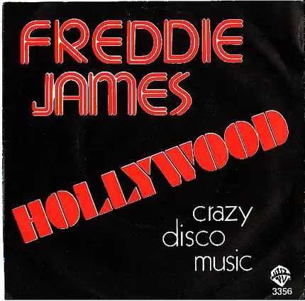 Freddie James - Hollywood / Crazy Disco Music