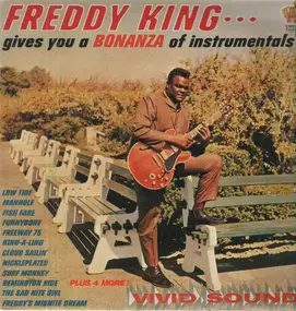 Freddy King - Gives You a Bonanza of Instrumentals