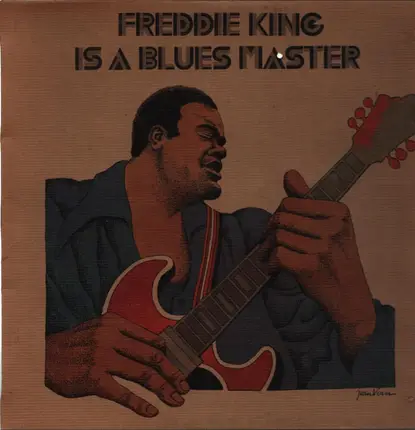 Freddie King - Is A Blues Master
