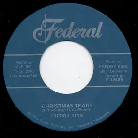 Freddy King - Christmas Tears / I Hear Jingle Bells