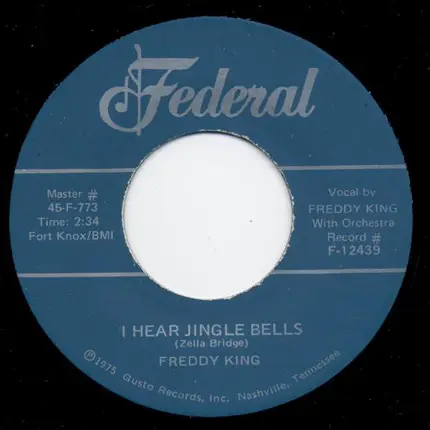 Freddie King - Christmas Tears / I Hear Jingle Bells
