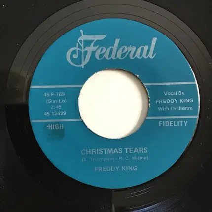 Freddie King - Christmas Tears / I Hear Jingle Bells