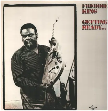 Freddie King - Getting Ready...
