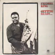 Freddie King - Getting Ready