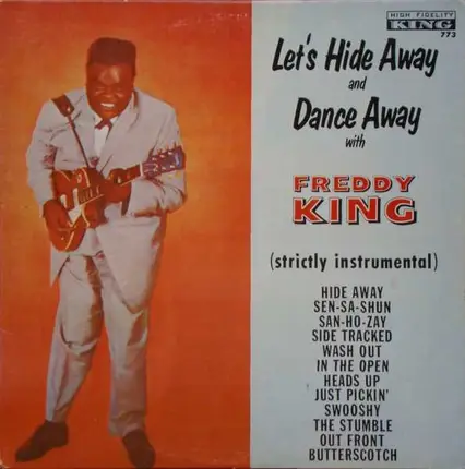 Freddie King - Let's Hide Away and Dance Away with Freddy King