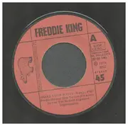 7inch Vinyl Single - Freddie King - Shake Your Booty / Pack It Up