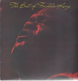 Freddy King - The Best Of Freddie King