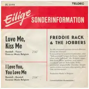 7inch Vinyl Single - Freddie Rack & The Jobbers - Love Me, Kiss Me - White Labels