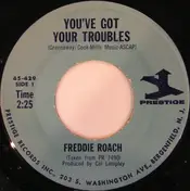 Freddie Roach - You've Got Your Troubles