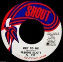 7inch Vinyl Single - Freddie Scott - Cry To Me