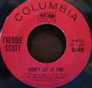 7inch Vinyl Single - Freddie Scott - Don't Let It End