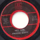 7inch Vinyl Single - Freddie Scott - Hey, Girl / Where Does Love Go